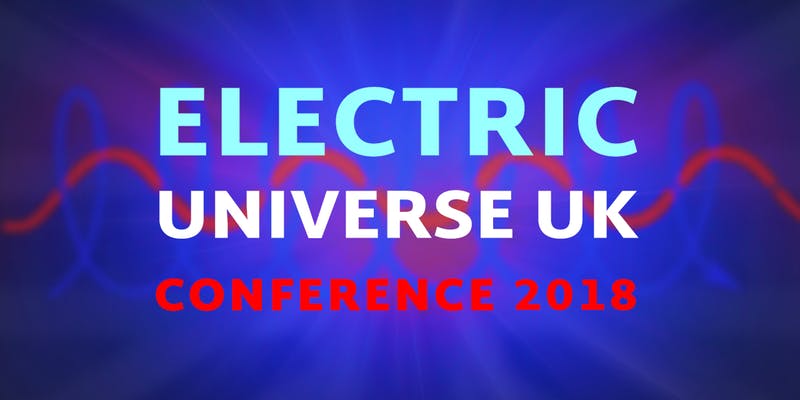 Reconnect 2018 Electric Universe UK Conference